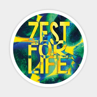 Zest for Life, Joie de Vivre Magnet